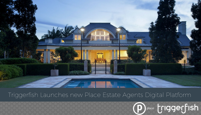 Triggerfish Launches new Place Estate Agents Digital Platform